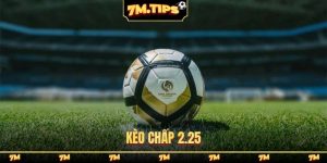 kèo chấp 2.25